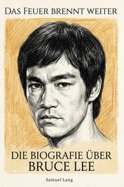Cover von Die Biografie über Bruce Lee
