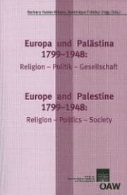 Cover von Europa und Palästina: 1799-1948: Religion-Politik-Gesellschaft Europe and Palestine: 1799-1848. Religion-Politics-Society