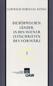 Cover von Die böhmischen Länder in den Wiener Zeitschriften und Almanachen des Vormärz (1805-1848)