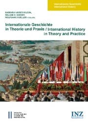 Cover von Internationale Geschichte in Theorie und Praxis/International History in Theory and Practice