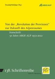 Cover von Von der 'Revolution der Provinzen' zur Zukunft des Alpenraumes/Dalla 'rivoluzione delle province' al futuro dell'arco alpino