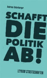 Cover von Schafft die Politik ab!