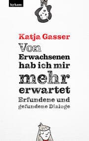 Cover von Von Erwachsenen hab ich mir mehr erwartet