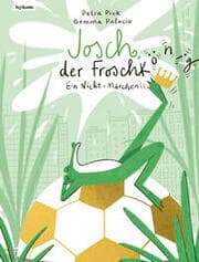 Cover von Josch der Froschkönig - Ein Nicht-Märchen
