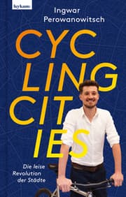 Cover von Cycling Cities. Die leise Revolution der Städte