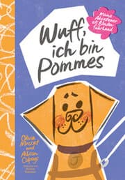 Cover von Wuff, ich bin Pommes. Meine Abenteuer als Blindenführhund