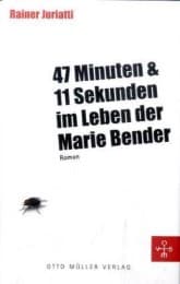 Cover von 47 Minuten und 11 Sekunden im Leben der Marie Bender