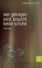 Cover von Wer getragen wird, braucht keine Schuhe