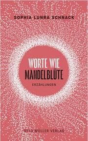 Cover von Worte wie Mandelblüte