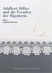Cover von Adalbert Stifter und die Freuden der Bigotterie