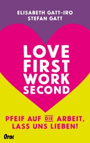 Cover von Love first, work second