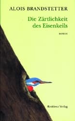 Cover von Die Zärtlichkeit des Eisenkeils