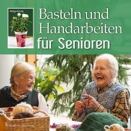 Cover von Basteln und Handarbeiten für Senioren
