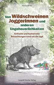 Cover von Von Wildschweinen, Joggerinnen und anderen Ungeheuerlichkeiten