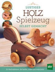 Cover von Lustiges Holzspielzeug selbst gemacht!