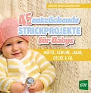 Cover von 45 entzückende Strickprojekte für Babys