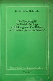 Cover von Der Personbegriff der Trinitätstheologie in Rückfrage von Karl Rahner zu Tertullians 'Adversus Praxean'