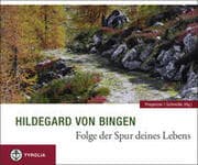 Cover von Hildegard von Bingen: Folge der Spur deines Lebens