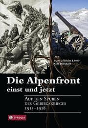 Cover von Die Alpenfront - einst und jetzt