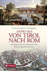 Cover von Anno 1613 von Tirol nach Rom