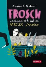 Cover von Frosch und die abenteuerliche Jagd nach Matzke Messer