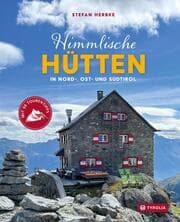 Cover von Himmlische Hütten in Nord-, Ost- und Südtirol