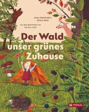 Cover von Der Wald - unser grünes Zuhause