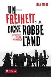 Cover von Unfreiheit ist eine dicke Robbe an Land