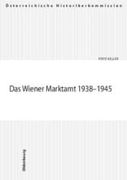 Cover von Das Wiener Marktamt 1938-1945
