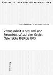 Cover von Zwangsarbeit in der Land- und Forstwirtschaft auf dem Gebiet Österreichs 1939 bis 1945