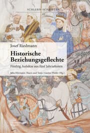 Cover von Josef Riedmann, Historische Beziehungsgeflechte