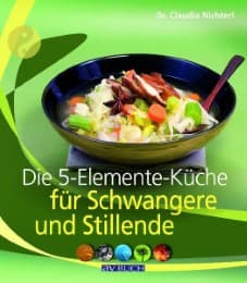Cover von Die 5-Elemente-Küche für Schwangere und Stillende