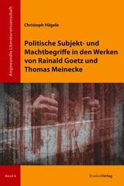 Cover von Politische Subjekt- und Machtbegriffe in den Werken von Rainald Goetz und Thomas Meinecke