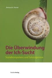 Cover von Die Überwindung der Ich-Sucht
