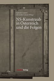 Cover von NS-Kunstraub in Österreich und die Folgen