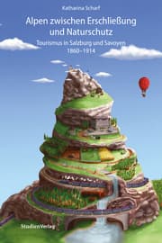 Cover von Alpen zwischen Erschließung und Naturschutz