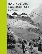 Cover von Bau.Kultur.Landschaft im Ötztal