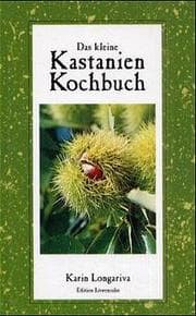 Cover von Das kleine Kastanien-Kochbuch