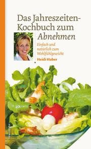 Cover von Das Jahreszeiten-Kochbuch zum Abnehmen