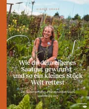 Cover von Wie du dein eigenes Saatgut gewinnst - und so ein kleines Stück Welt rettest