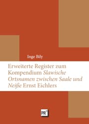 Cover von Erweiterte Register zum Kompendium 'Slawische Ortsnamen zwischen Saale und Neiße' Ernst Eichlers