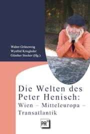 Cover von Die Welten des Peter Henisch: Wien - Mitteleuropa - Transatlantik