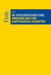 Cover von Die grenzüberschreitende Umwandlung von Kapitalgesellschaften