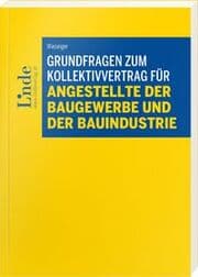 Cover von Grundfragen zum Kollektivvertrag für Angestellte der Baugewerbe und der Bauindustrie