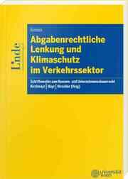 Cover von Abgabenrechtliche Lenkung und Klimaschutz im Verkehrssektor