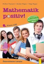 Cover von Mathematik positiv! 6 AHS Zentralmatura