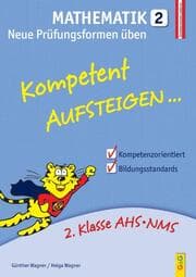 Cover von Kompetent Aufsteigen Mathematik 2 - Neue Prüfungsformen üben