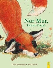 Cover von Nur Mut, kleiner Fuchs!