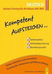 Cover von Kompetent Aufsteigen Deutsch - Aufsatz-Training für die Matura AHS/BHS