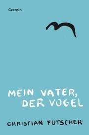 Cover von Mein Vater, der Vogel